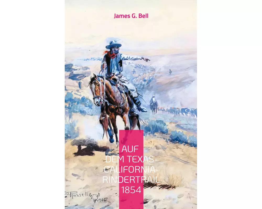 Auf dem Texas-California-Rindertrail 1854