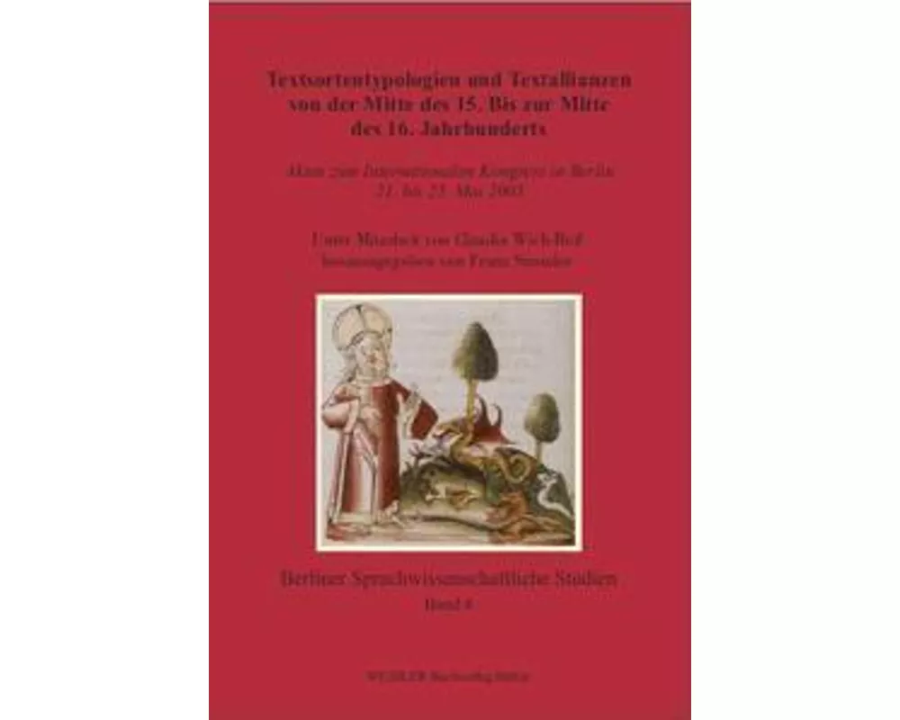 Textsortentypologien und Textallianzen von der Mitte des 15. bis zur Mitte des 16. Jahrhunderts