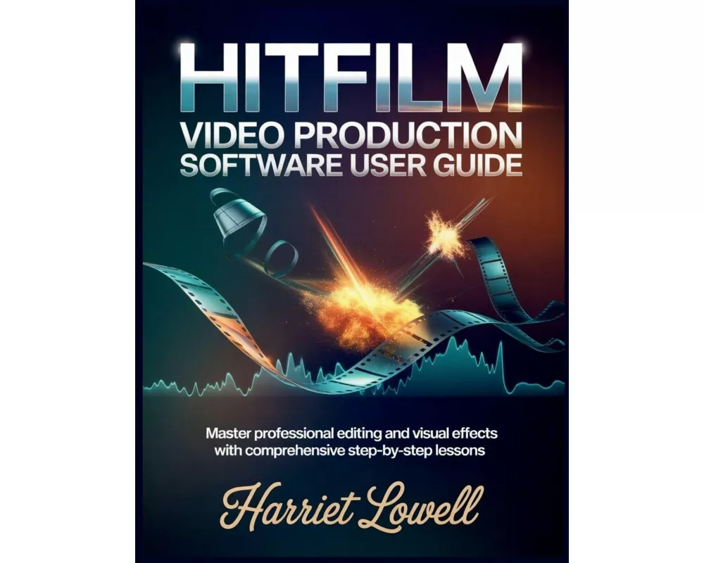 Hitfilm Video Production software User Guide