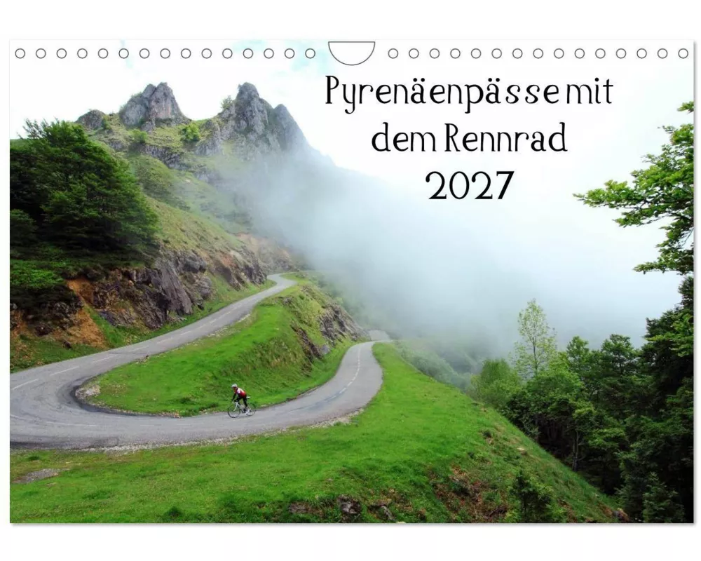 Pyrenäenpässe mit dem Rennrad 2027 (Wandkalender 2027 DIN A4 quer), CALVENDO Monatskalender