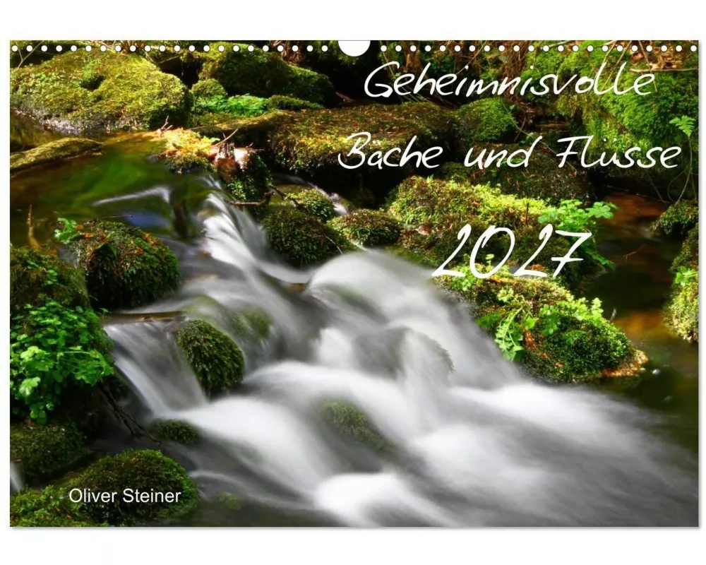 Geheimnisvolle Bäche und Flüsse (Wandkalender 2027 DIN A3 quer), CALVENDO Monatskalender