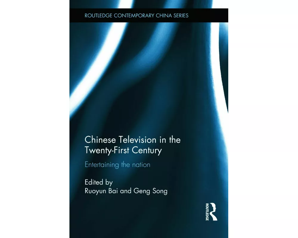 Chinese Television in the Twenty-First Century
