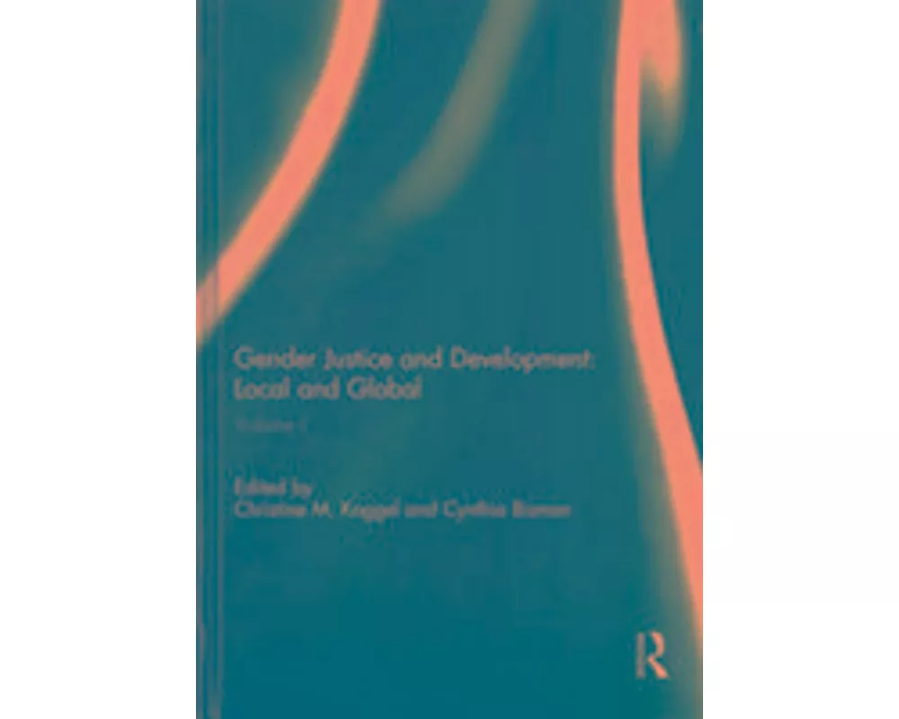 Gender Justice and Development: Local and Global