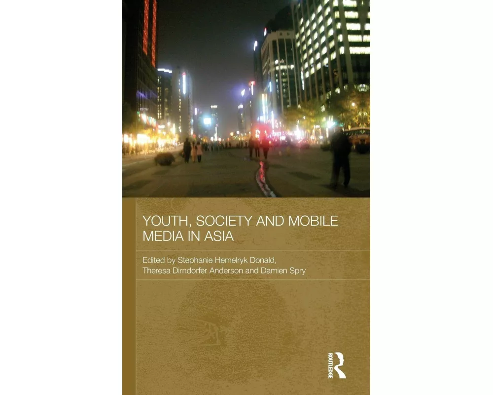 Youth, Society and Mobile Media in Asia