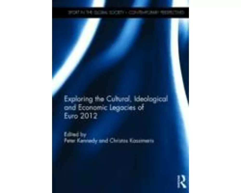 Exploring the cultural, ideological and economic legacies of Euro 2012