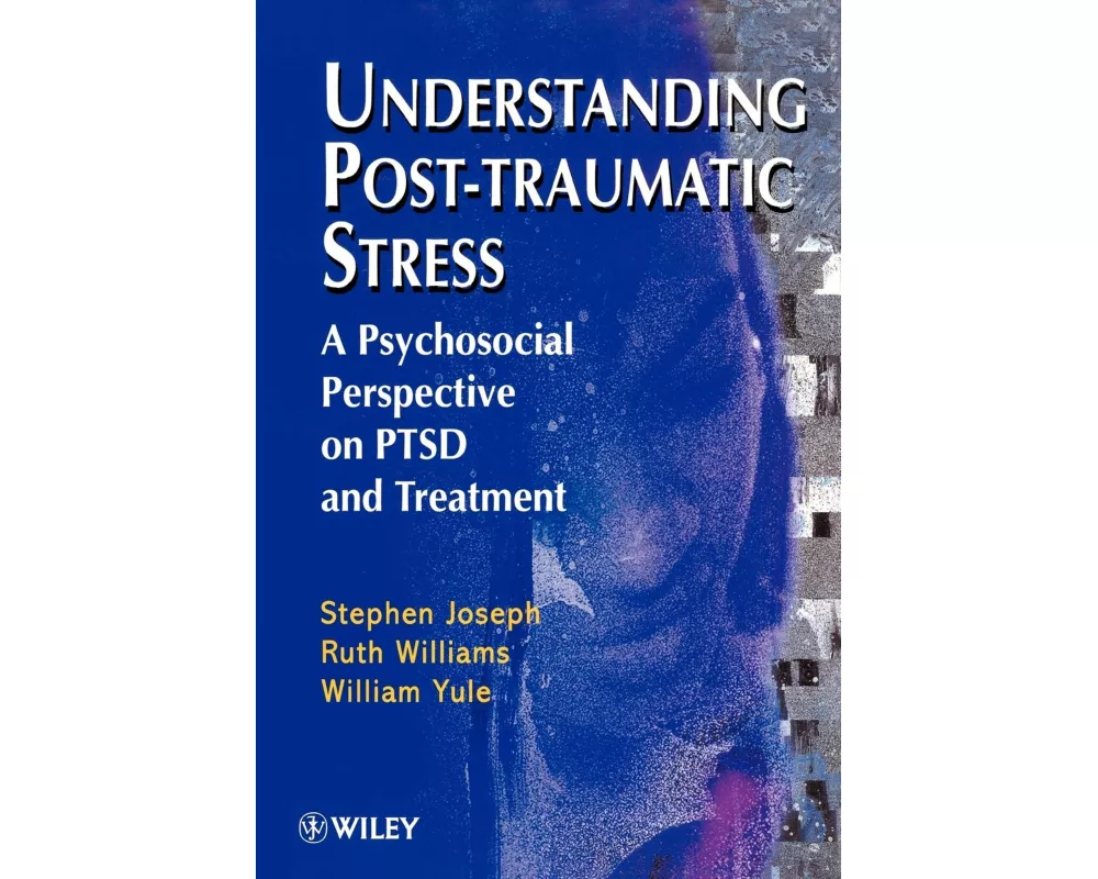 Understanding Post-Traumatic Stress