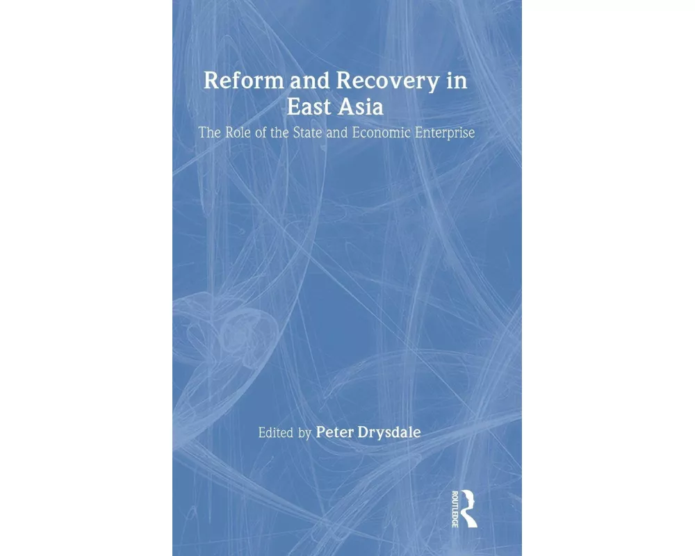 Reform and Recovery in East Asia