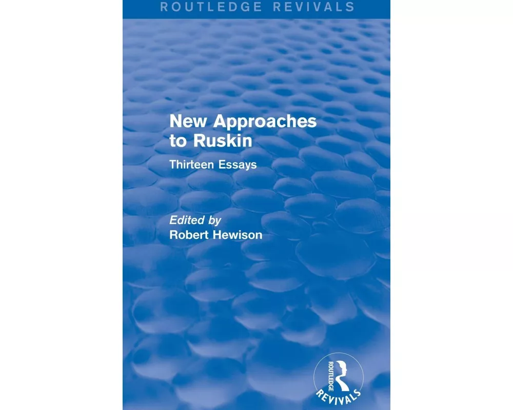 New Approaches to Ruskin (Routledge Revivals)