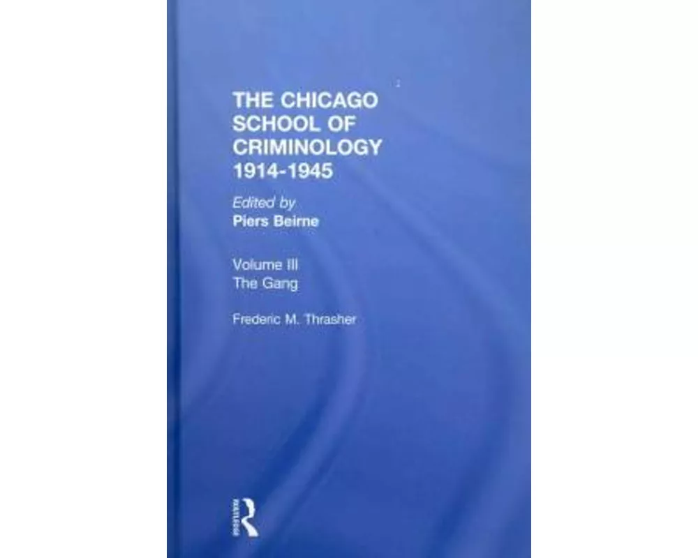 CHICAGO SCHOOL CRIMINOLOGY Volume 3