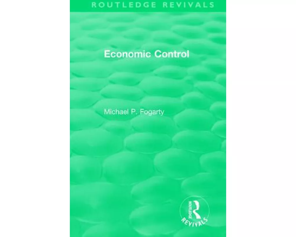 Routledge Revivals: Economic Control (1955)