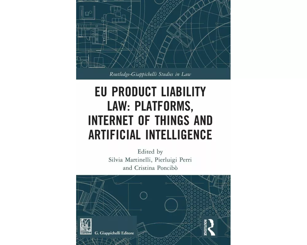 EU Product Liability Law: Platforms, Internet of Things and Artificial Intelligence