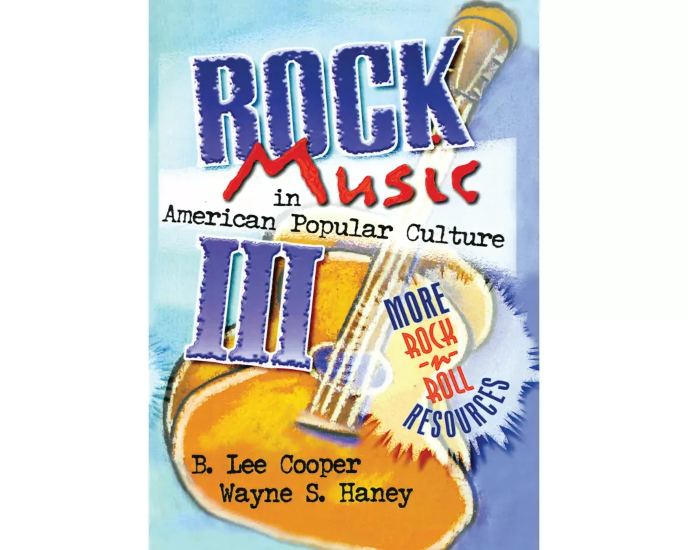 Rock Music in American Popular Culture III