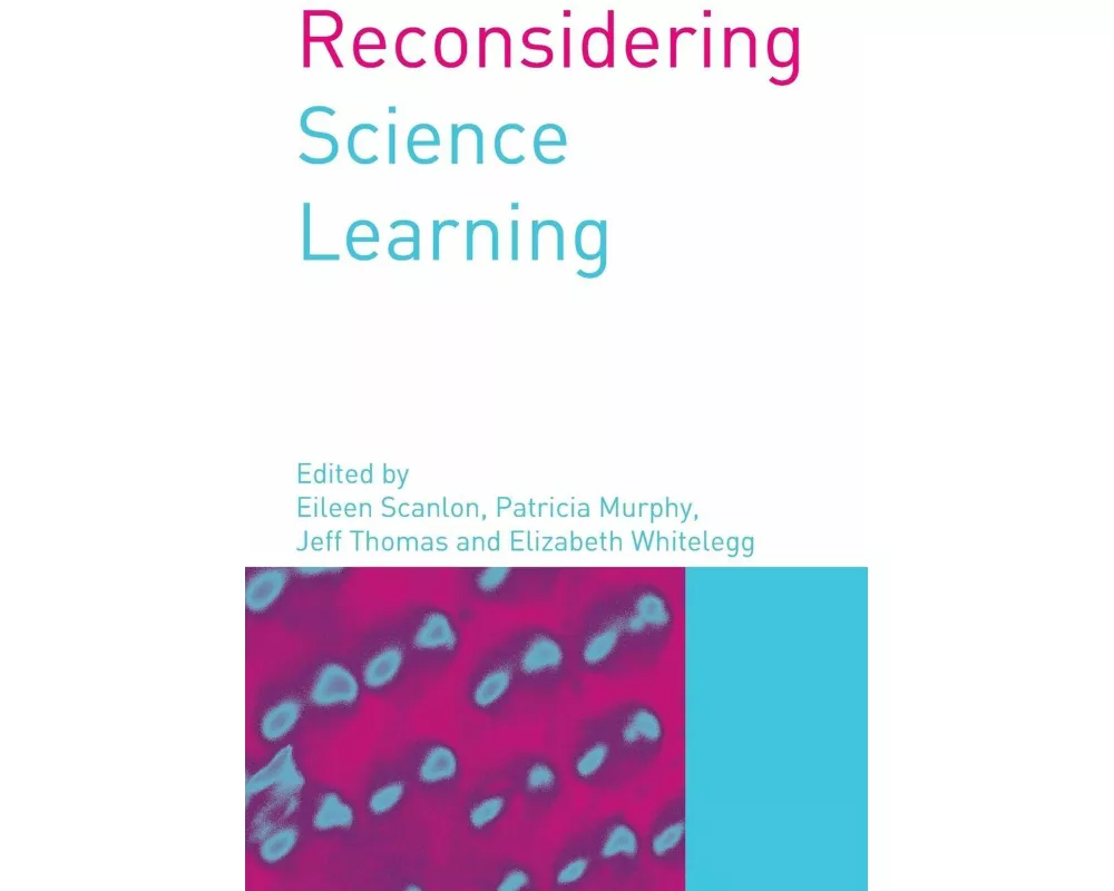 Reconsidering Science Learning