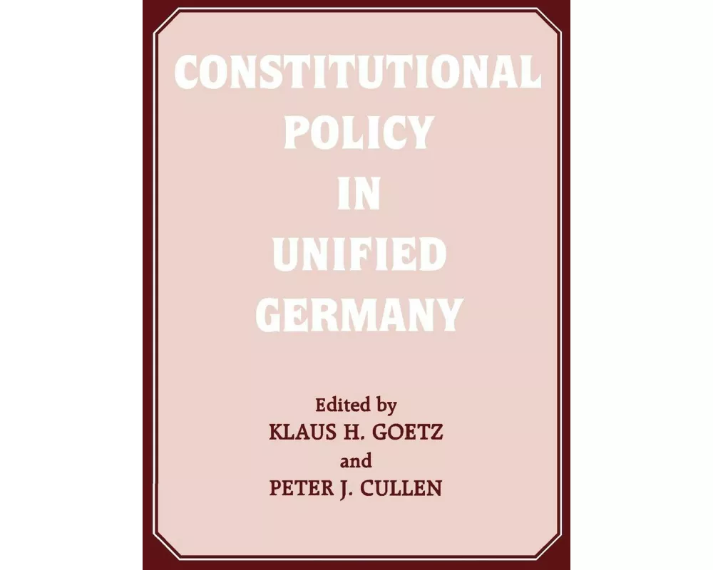 Constitutional Policy in Unified Germany