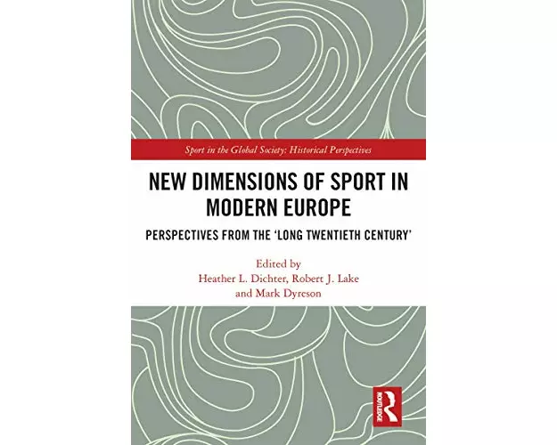 New Dimensions of Sport in Modern Europe