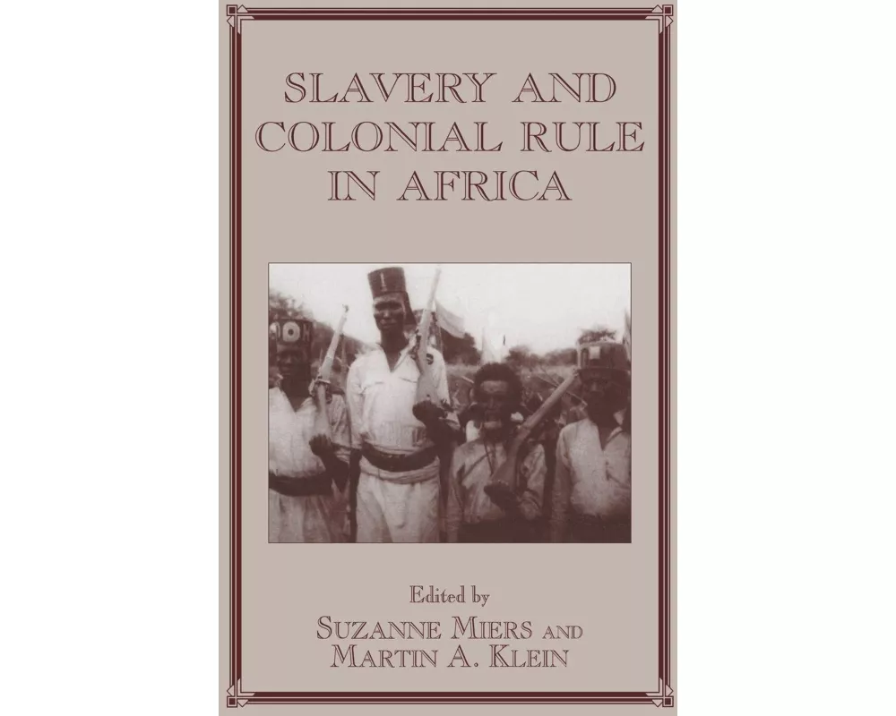Slavery and Colonial Rule in Africa