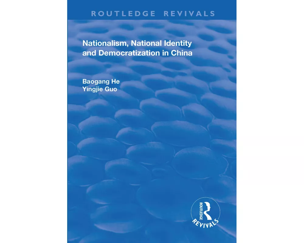 Nationalism, National Identity and Democratization in China