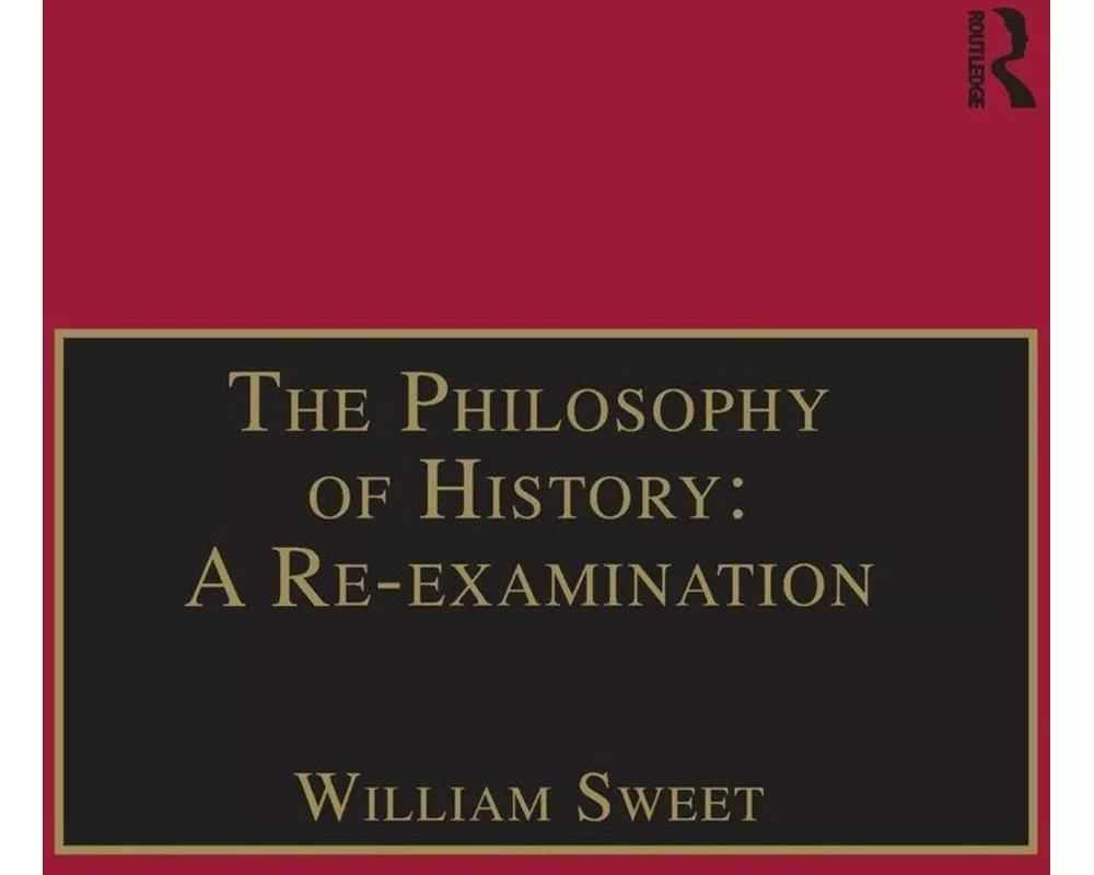 The Philosophy of History: A Re-examination