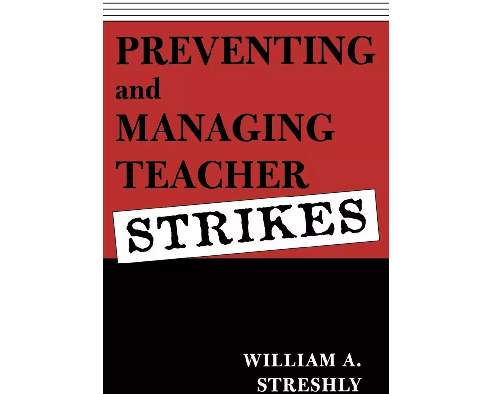 Preventing and Managing Teacher Strikes