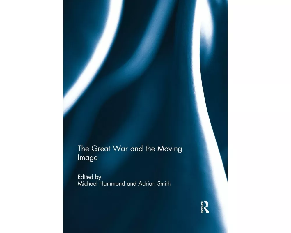 The Great War and the Moving Image