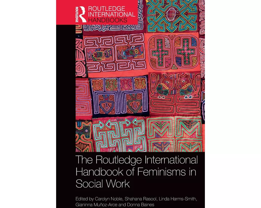 The Routledge International Handbook of Feminisms in Social Work