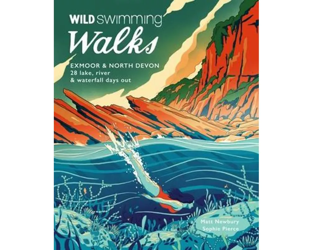 Wild Swimming Walks Exmoor & North Devon