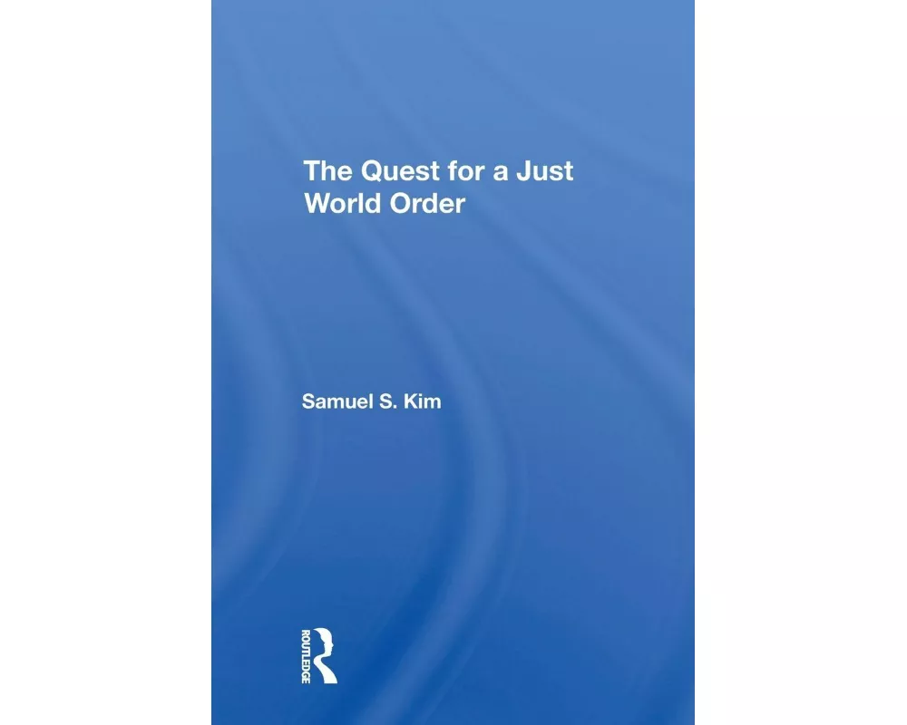 The Quest For A Just World Order