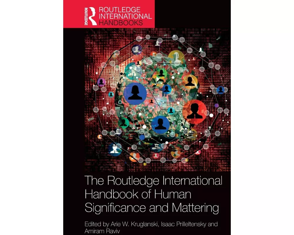 The Routledge International Handbook of Human Significance and Mattering