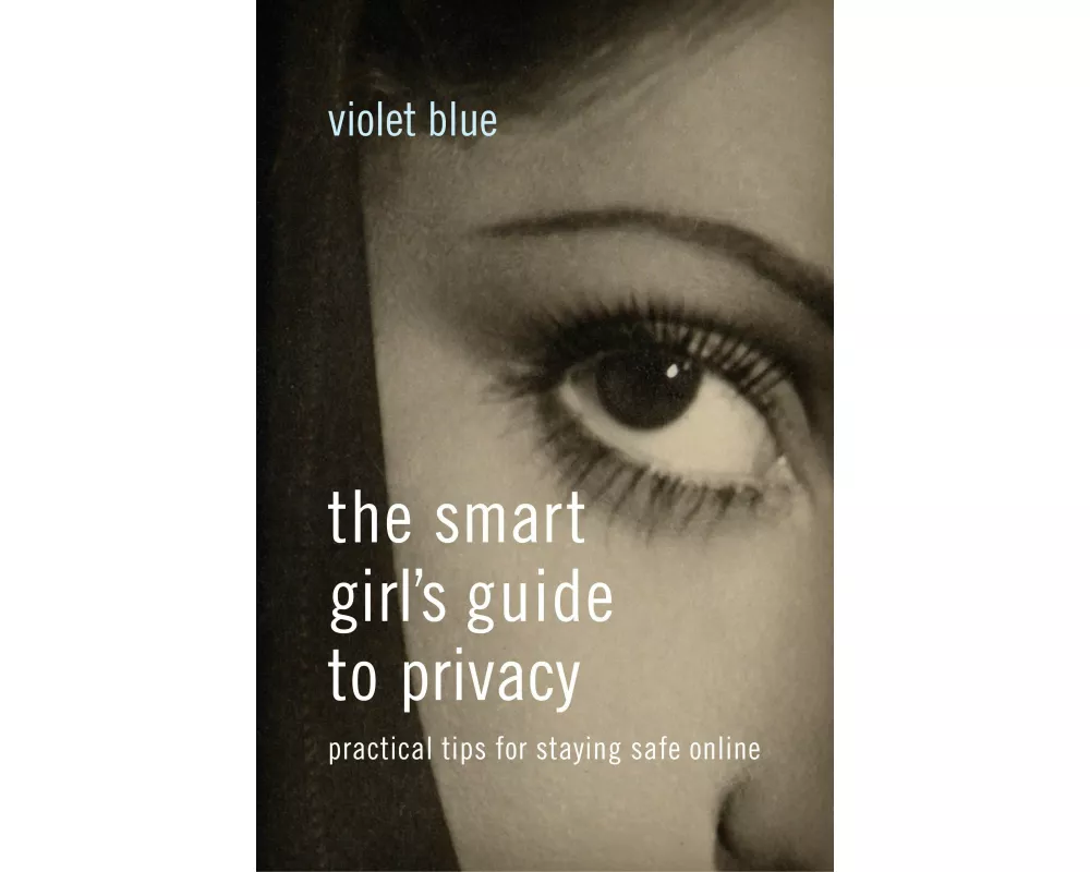 The Smart Girl's Guide to Privacy