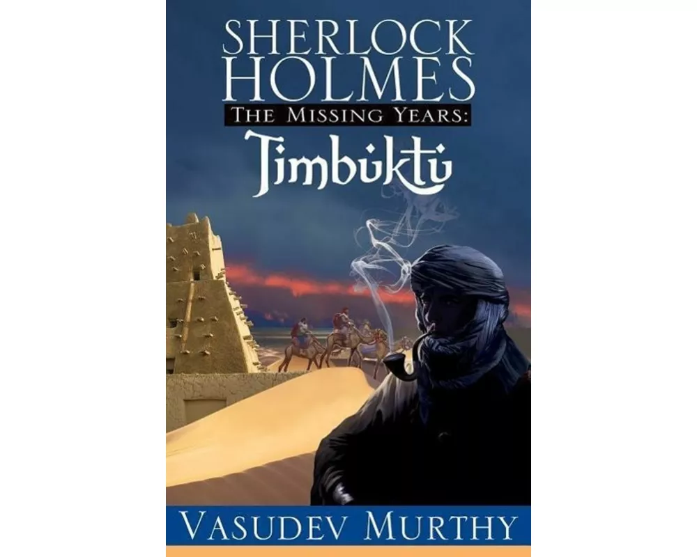 Sherlock Holmes Missing Years: Timbuktu