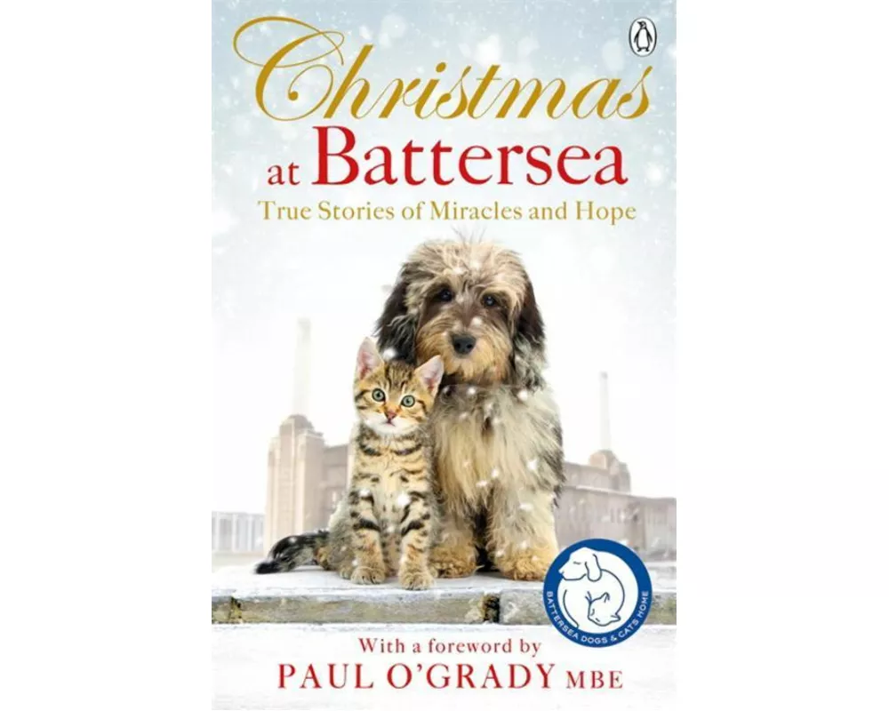 Christmas at Battersea: True Stories of Miracles and Hope