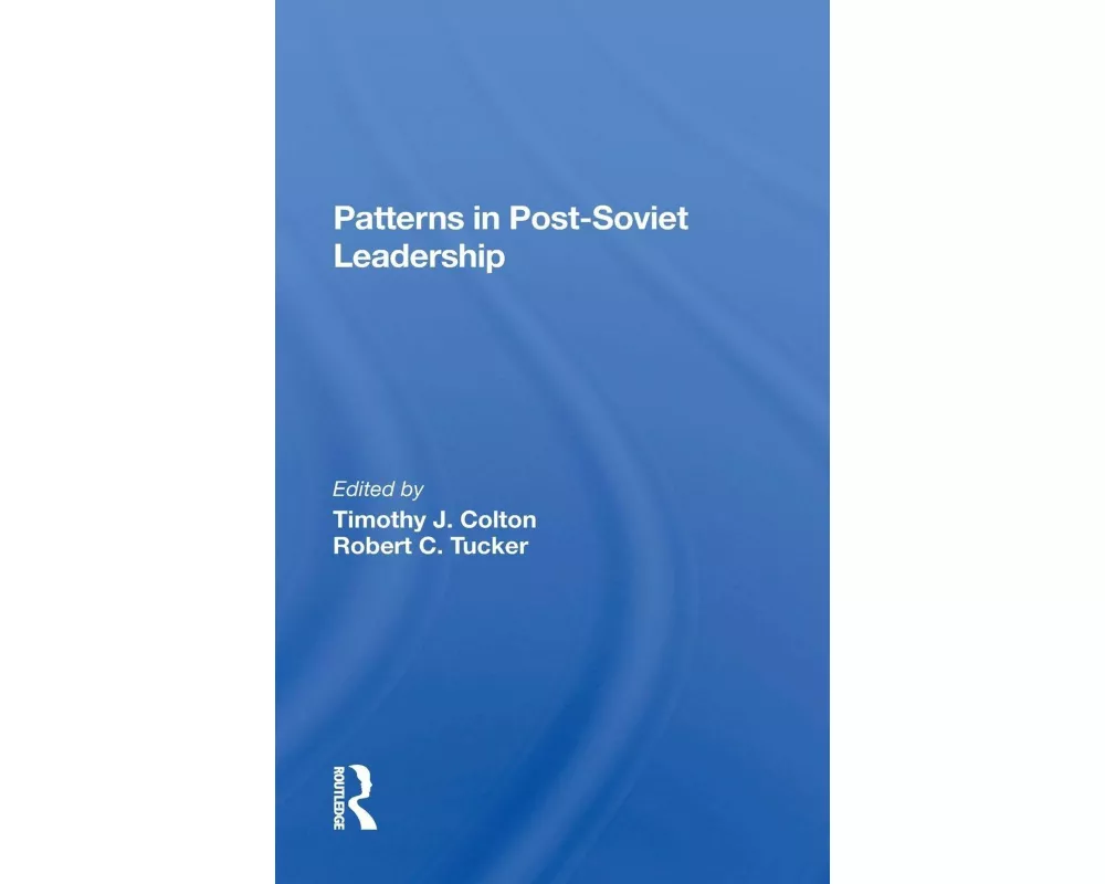 Patterns In Postsoviet Leadership