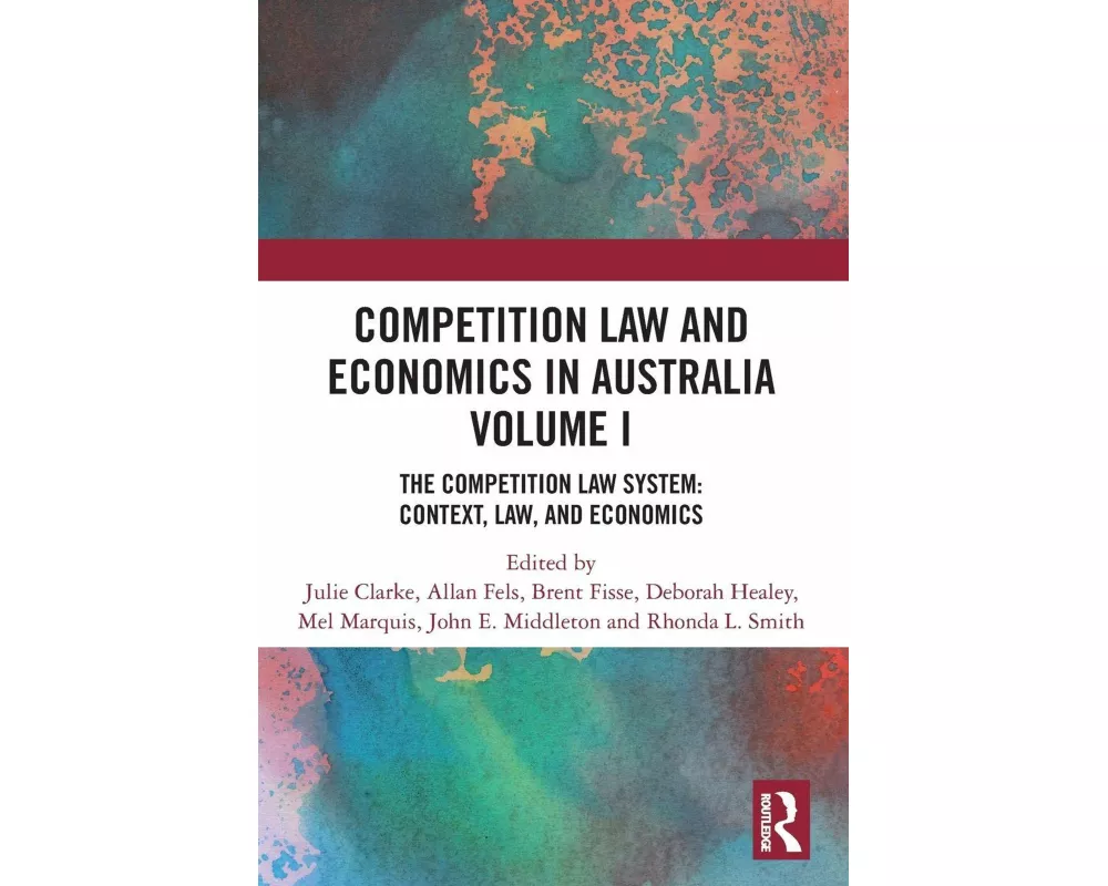 Competition Law and Economics in Australia, Volume I