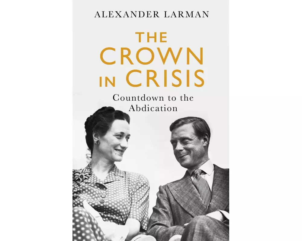 The Crown in Crisis - As seen on Channel 4’s Edward vs George