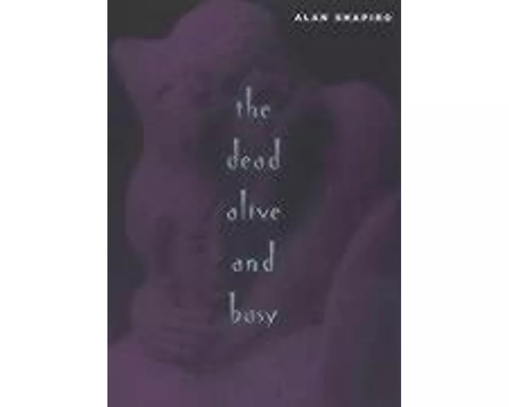The Dead Alive and Busy