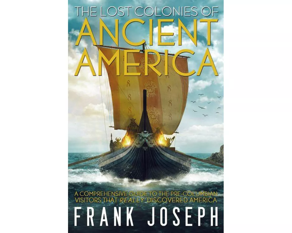 The Lost Colonies of Ancient America