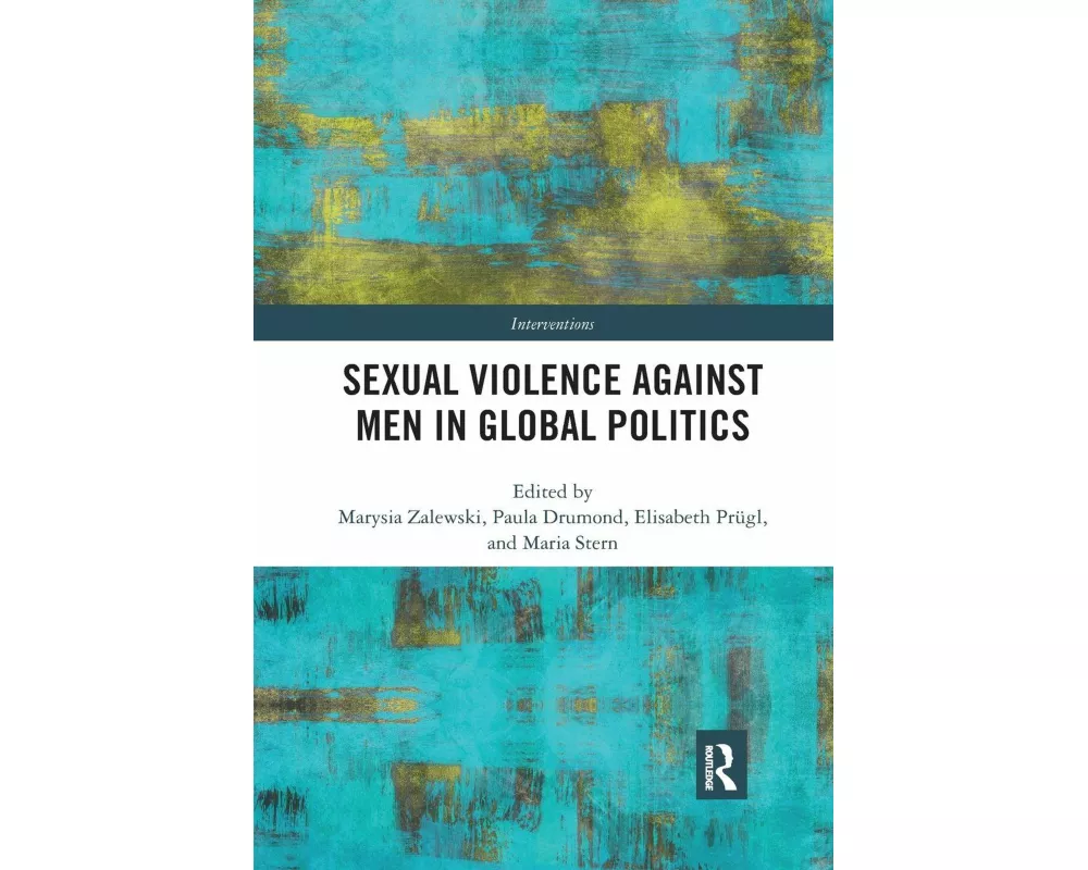 Sexual Violence Against Men in Global Politics