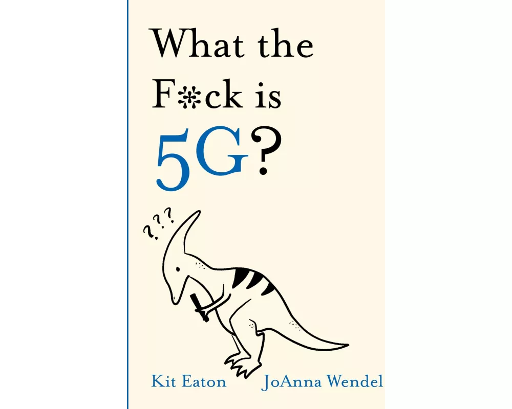 What the F*ck is 5G?