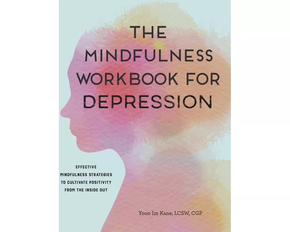 The Mindfulness Workbook for Depression
