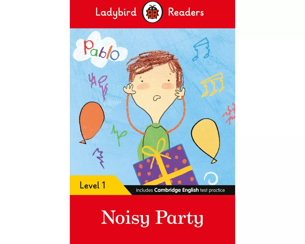 Ladybird Readers Level 1 - Pablo - Noisy Party (ELT Graded Reader)