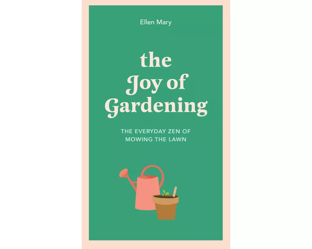 The Joy of Gardening