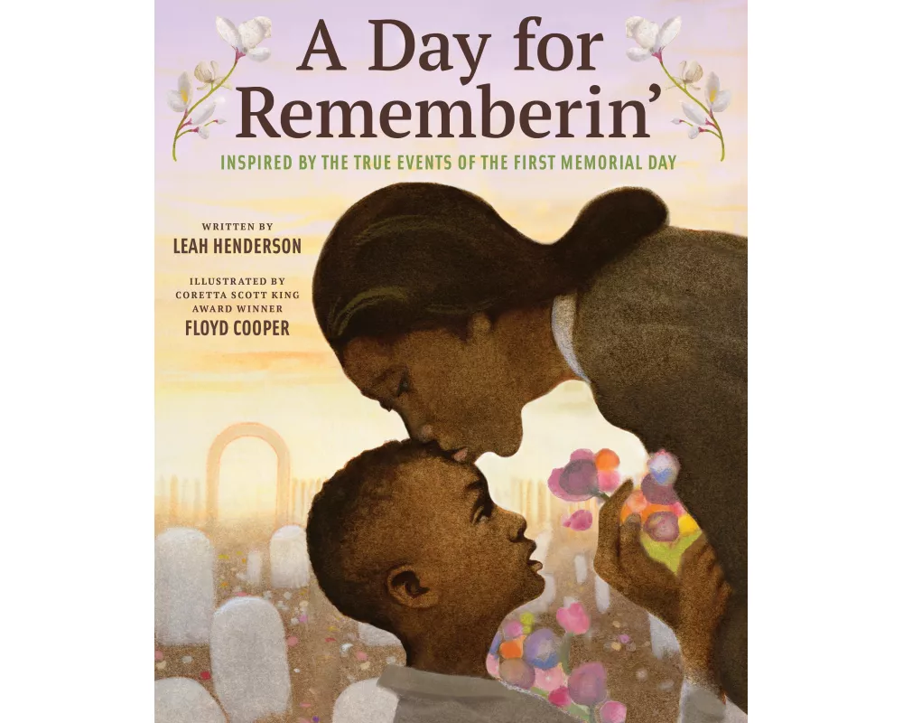 Day for Rememberin': Inspired by the True Events of the First Memorial Day