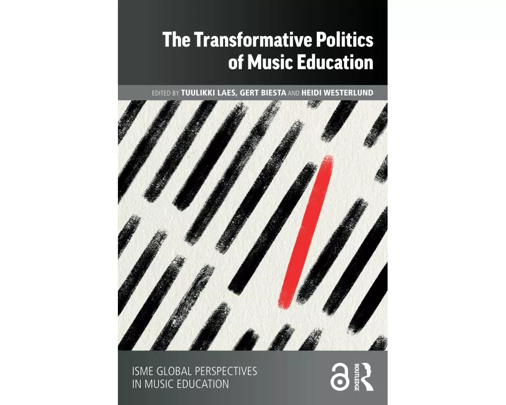 The Transformative Politics of Music Education