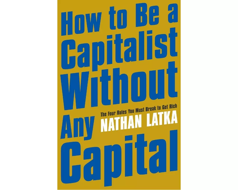 How to Be a Capitalist Without Any Capital
