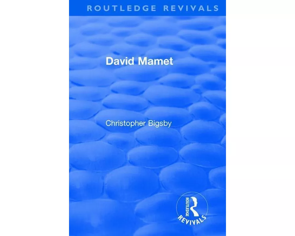 Routledge Revivals: David Mamet (1985)