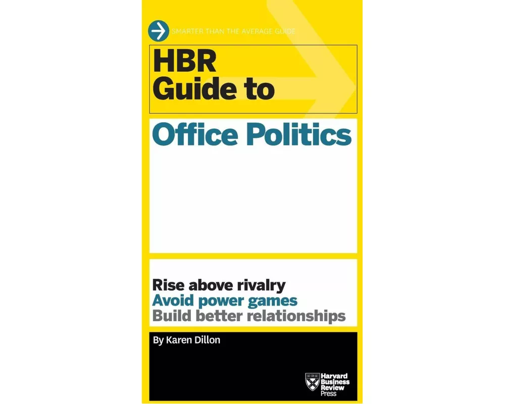 HBR Guide to Office Politics (HBR Guide Series)