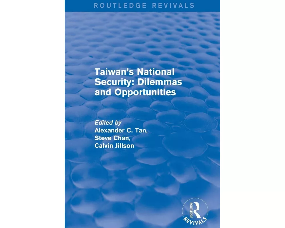 Revival: Taiwan's National Security: Dilemmas and Opportunities (2001)