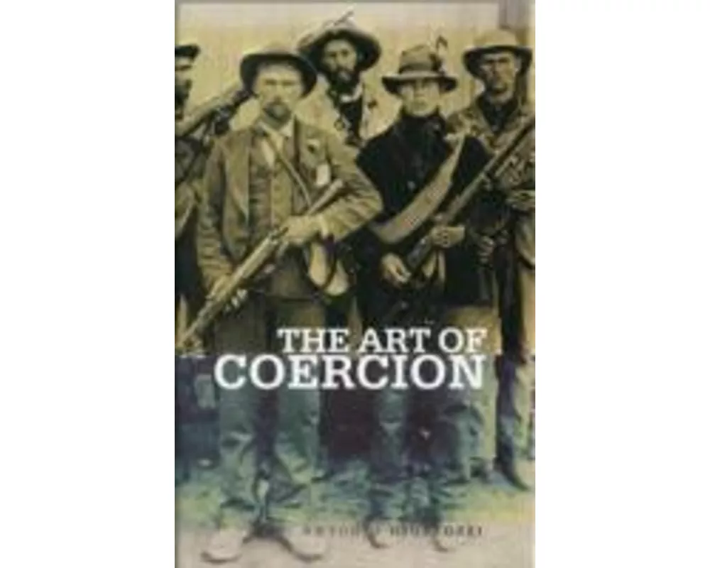 The Art of Coercion