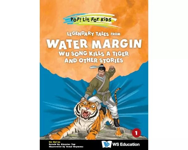 Legendary Tales From Water Margin: Wu Song Kills A Tiger And Other Stories