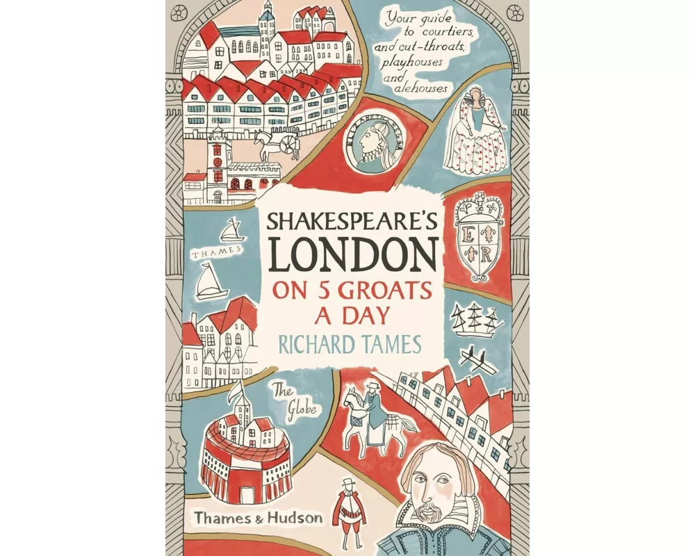 Shakespeare's London on 5 Groats a Day